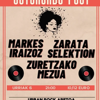 Lotsagabe Fest (Markes Iraizoz + Zarata Selektion + Zuretzako Mezua)