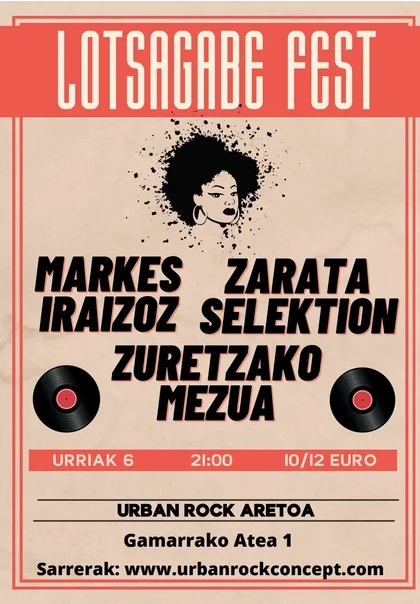 Lotsagabe Fest (Markes Iraizoz + Zarata Selektion + Zuretzako Mezua)