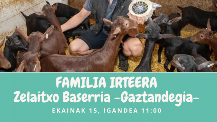 [FAMILIA-IRTEERA]: Zelaitxo baserrira bisita