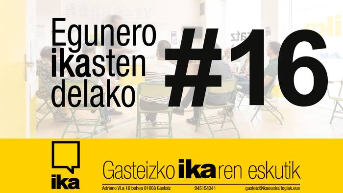 Egunero IKAsten delako #16