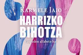 'Harrizko bihotza', Karmele Jaio