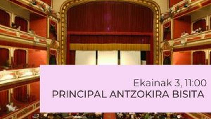 [BISITA GIDATUA] Principal Antzokia