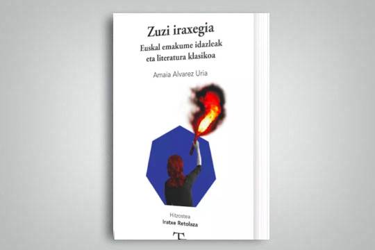 'Zuzi Iraxegia. Euskal emakume idazleak eta literatura klasikoa', Amaia Alvarez Uria